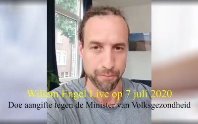 Willem Engel – Doe Aangifte tegen de Minister van Volksgezondheid
