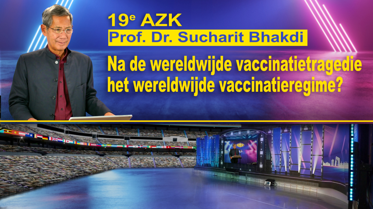 2023 11 18 19e AZK Na de wereldwijde vaccinatietragedie nu het wereldwijde vaccinatieregime – Werking en gevaren van de mRNA injecties Prof. Dr. Sucharit Bhakdi