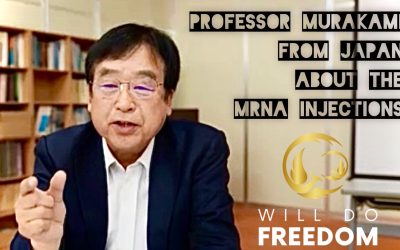 WillDoFeedom – Professor Murakami from Japan about the mRNA injections