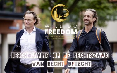 WillDoFreedom – Beschouwing op de rechtszaak van Recht Oprecht