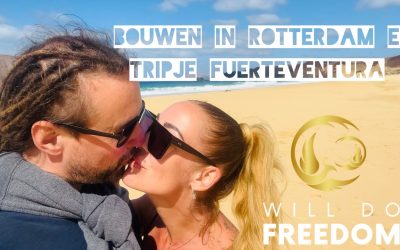 WillDoFreedom – Bouwen in Rotterdam en tripje Fuerteventura