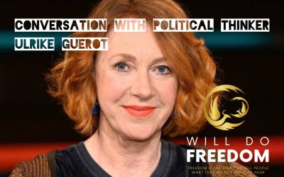 WillDoFreedom – Conversation with Political Thinker Ulrike Guerot