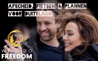 WillDoFreedom – Afscheid, Fietsen & Plannen voor Duitsland