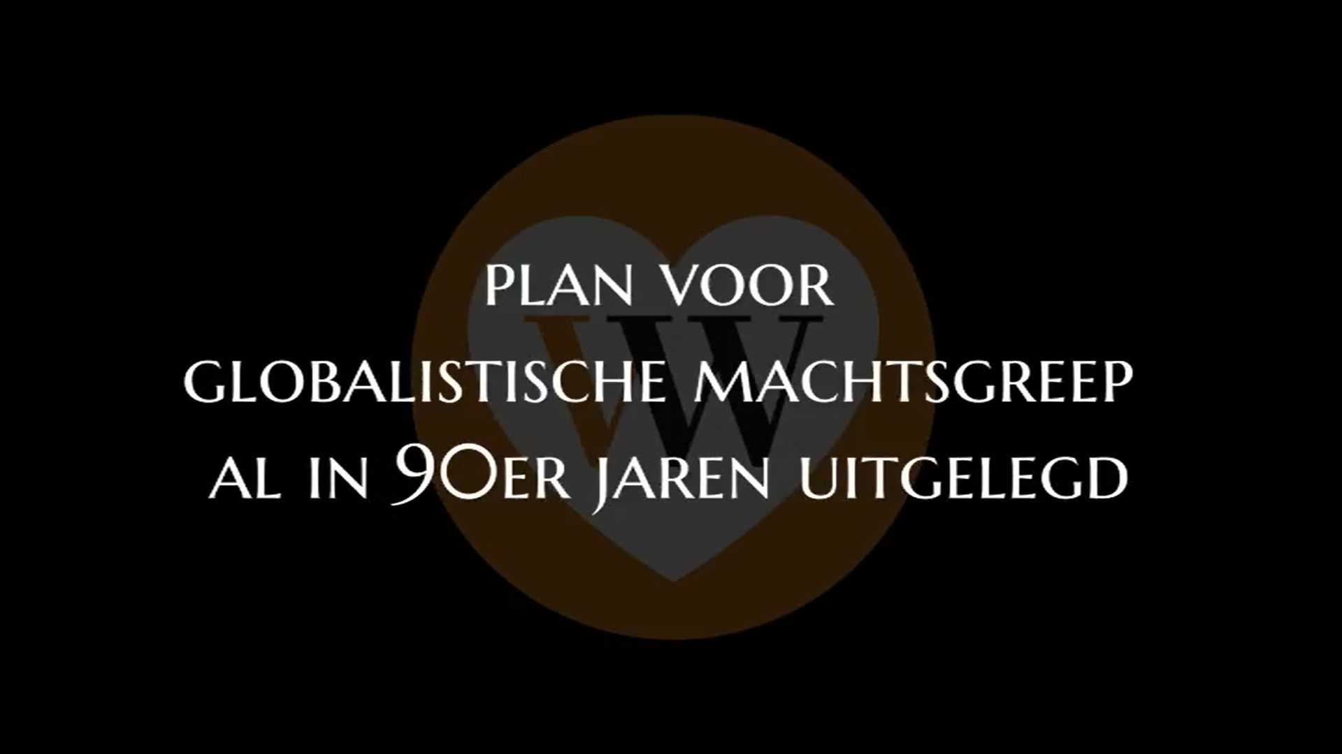 2025 09 17 Plan voor globalistische machtsgreep al in 90er jaren uitgelegd