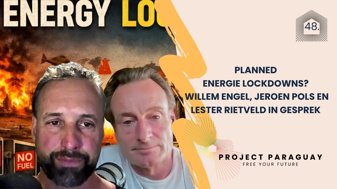 2026 03 31 Project Paraguay Energie lockdowns op komst Van Covid naar Willem Engel Jeroen Pols en Lester Rietveld